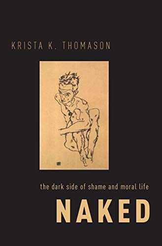 Naked: The Dark Side of Shame and Moral Life (PDF Instant Download)