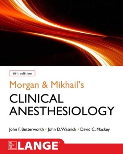 Morgan and Mikhail?s Clinical Anesthesiology (6th edition) (PDF Instant Download)