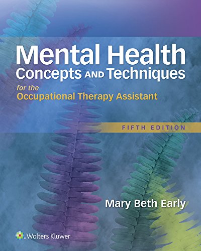 Mental Health Concepts and Techniques for the Occupational Therapy Assistant (5th Edition) (PDF Instant Download)