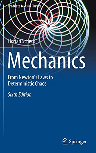 Mechanics: From Newton?s Laws to Deterministic Chaos (Graduate Texts in Physics) 6e 2018 (PDF Instant Download)