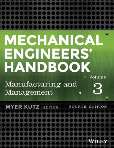 Mechanical Engineers? Handbook, Volume 3: Manufacturing and Management (4th Edition) ? (PDF Instant Download)