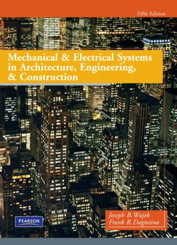 Mechanical and Electrical Systems in Architecture, Engineering and Construction (5th Edition) (PDF Instant Download)