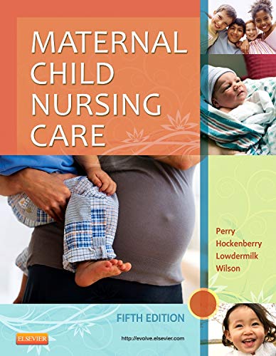 Maternal Child Nursing Care (5th Edition) Shannon E. Perry (PDF Instant Download)