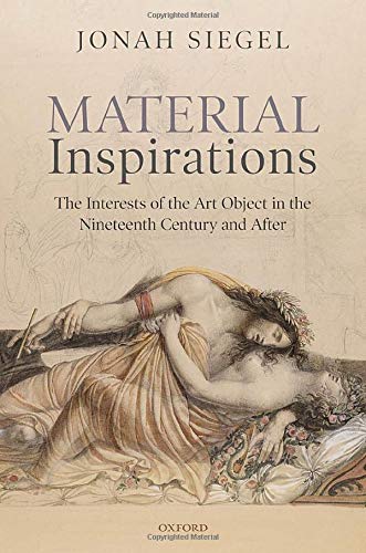 Material Inspirations: The Interests of the Art Object in the Nineteenth Century and After (PDF Instant Download)