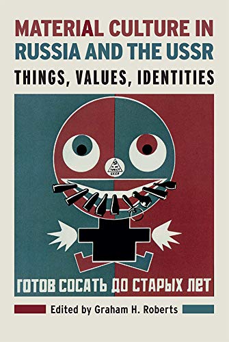 Material Culture in Russia and the USSR: Things, Values, Identities- eBook (PDF Instant Download)