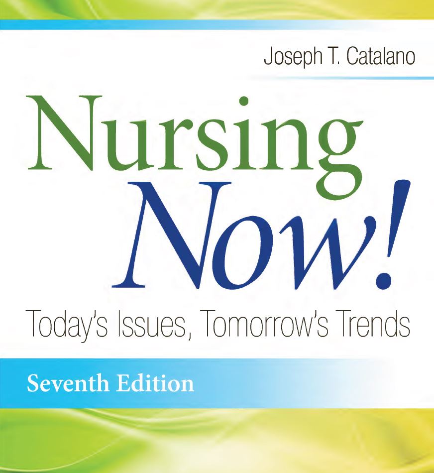 Nursing Now! : Today's Issues, Tomorrow's Trends 7th 7E