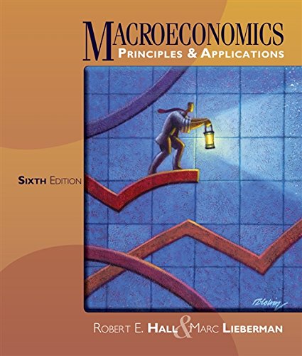 Macroeconomics: Principles and Applications (MindTap Course List) 6th Edition ? Hall & Lieberman (PDF Instant Download)