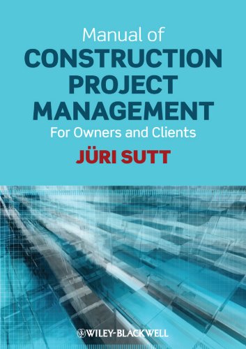 Manual of Construction Project Management: For Owners and Clients 1 Edition (PDF Instant Download)