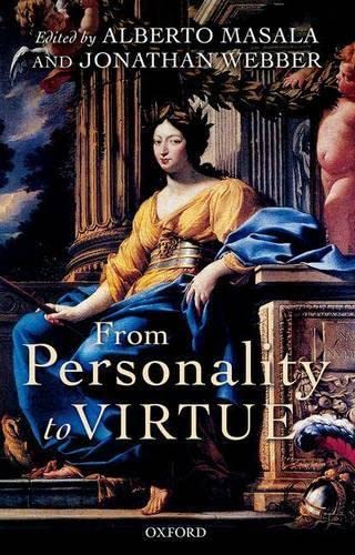From Personality to Virtue: Essays on the Philosophy of Character Hardcover Edition (PDF Instant Download)