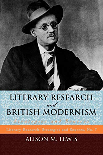 Literary Research and British Modernism: Strategies and Sources (Literary Research: Strategies and Sources, Volume 7) First Edition Edition (PDF Instant Download)