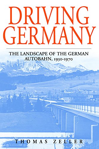 Driving Germany: The Landscape of the German Autobahn, 1930-1970  Edition (PDF Instant Download)