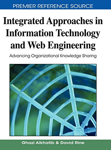 Integrated approaches in information technology and web engineering: advancing organizational knowledge sharing  Edition (PDF Instant Download)