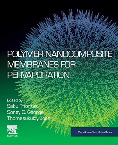 Polymer Nanocomposite Membranes for Pervaporation (Micro and Nano Technologies) 1 Edition (PDF Instant Download)