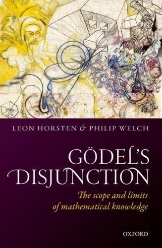 Gödel’s Disjunction: The scope and limits of mathematical knowledge  Edition (PDF Instant Download)