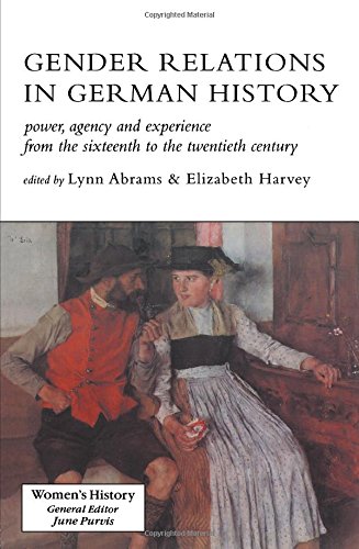 Gender relations in German history: power agency and experience from the sixteenth to the twentieth century  Edition (PDF Instant Download)