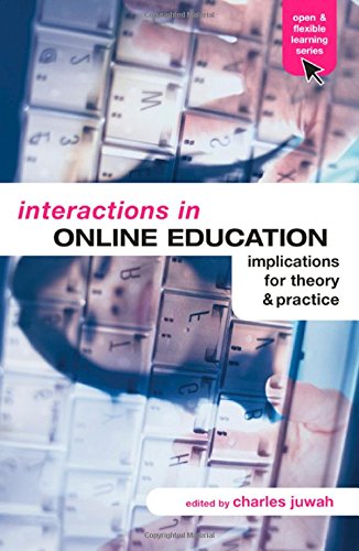 Interactions in Online Education: Implications for Theory and Practice (The Open and Flexible Learning Series) 1 Edition (PDF Instant Download)