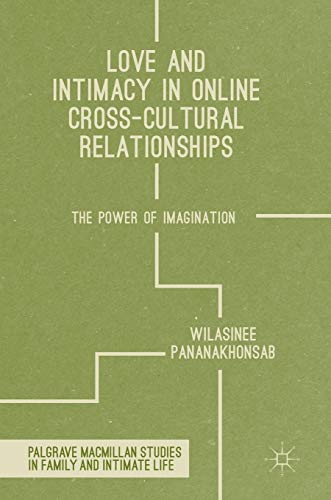 Love and Intimacy in Online Cross-Cultural Relationships: The Power of Imagination (PDF Instant Download)