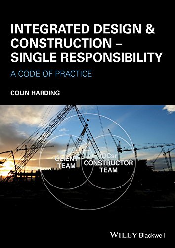 Integrated Design and Construction - Single Responsibility: A Code of Practice 1 Edition (PDF Instant Download)