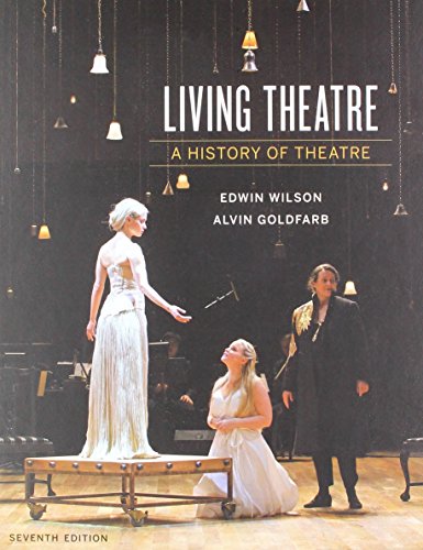 Living Theatre: A History of Theatre 7th Edition (PDF Instant Download)