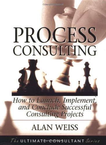 Process Consulting: How to Launch, Implement, and Conclude Successful Consulting Projects 1 Edition (PDF Instant Download)