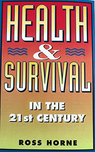 Health & Survival in the 21st Century Paperback Edition (PDF Instant Download)