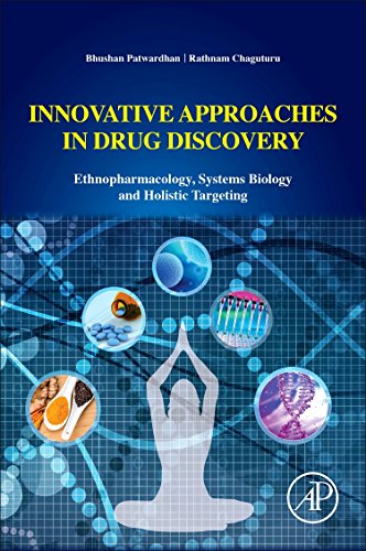 Innovative Approaches in Drug Discovery. Ethnopharmacology, Systems Biology and Holistic Targeting 1 Edition (PDF Instant Download)