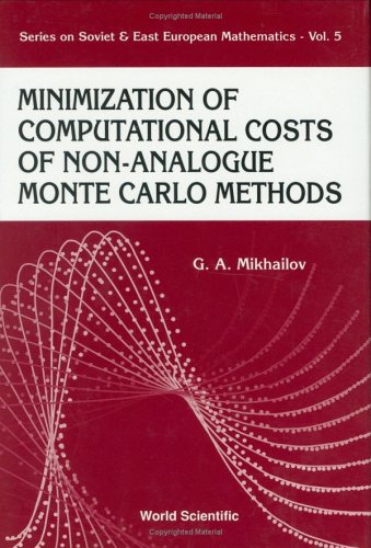 Minimization of computational costs of non-analogue Monte Carlo methods  Edition (PDF Instant Download)
