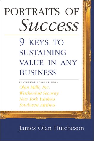 Portraits of Success: 9 Keys to Sustaining Value in Any Business 1st Edition (PDF Instant Download)