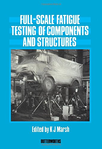 Full-Scale Fatigue Testing of Components and Structures  Edition (PDF Instant Download)