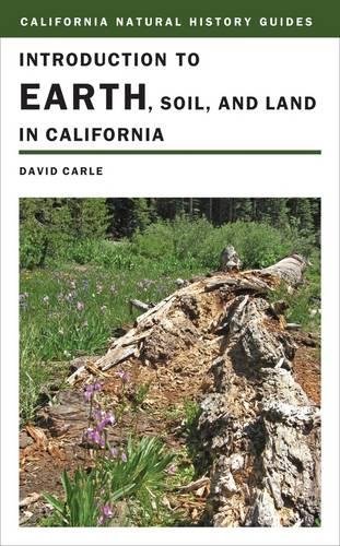 Introduction to Earth, Soil, and Land in California (California Natural History Guides) 1 Edition (PDF Instant Download)