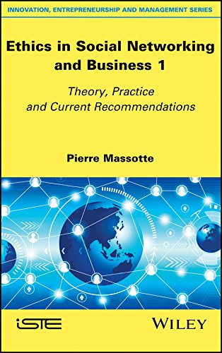 Ethics in social networking and business. 1, Theory, practice and current recommendations  Edition (PDF Instant Download)