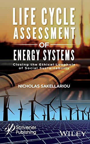 Life Cycle Assessment of Energy Systems: Closing the Ethical Loophole of Social Sustainability (PDF Instant Download)