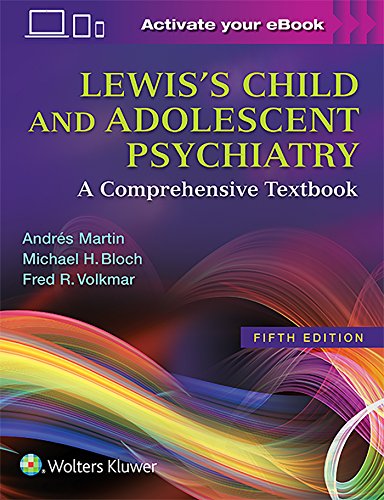 Lewis?s Child and Adolescent Psychiatry: A Comprehensive Textbook (5th Edition) (PDF Instant Download)