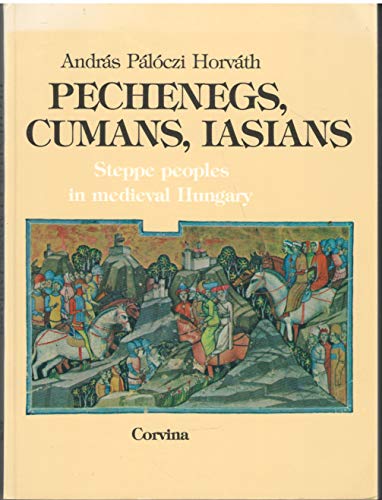 Pechenegs, Cumans, Iasians: Steppe peoples in medieval Hungary (Hereditas)  Edition (PDF Instant Download)