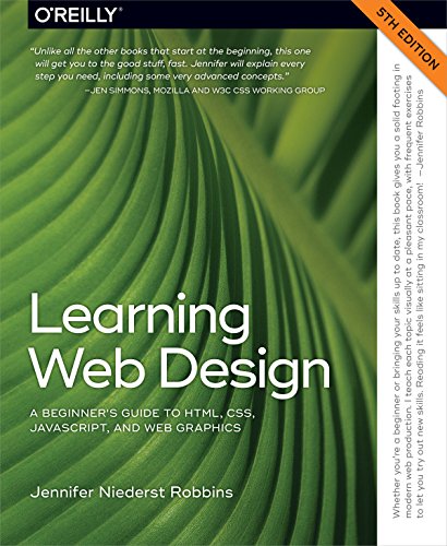 Learning Web Design: A Beginner?s Guide to HTML, CSS, JavaScript, and Web Graphics (5th Edition) (PDF Instant Download)