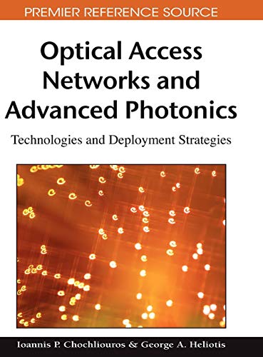 Optical access networks and advanced photonics: technologies and deployment strategies 1 Edition (PDF Instant Download)