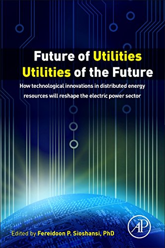 Future of utilities -  utilities of the future : how technological innovations in distributed energy resources will reshape the electric power sector 1 Edition (PDF Instant Download)