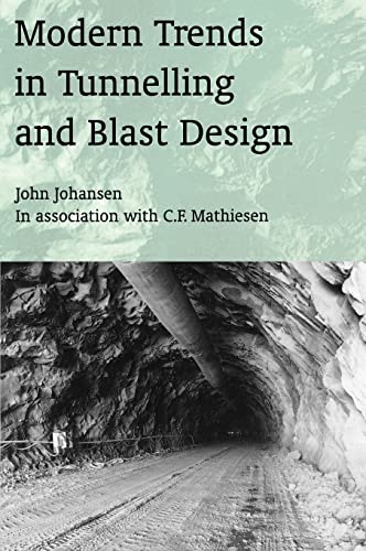 Modern Trends in Tunnelling and Blast Design  Edition (PDF Instant Download)