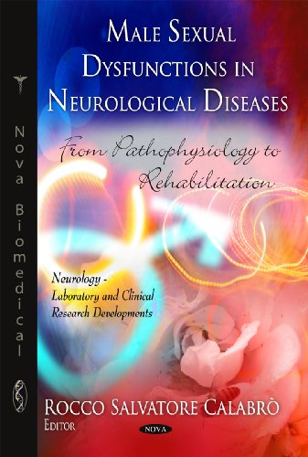 Male sexual dysfunctions in neurological diseases : from pathophysiology to rehabilitation  Edition (PDF Instant Download)