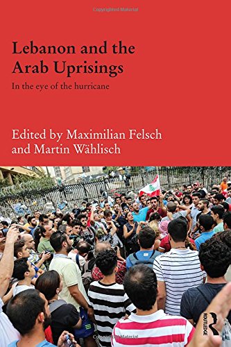 Lebanon and the Arab uprisings: In the eye of the hurricane  Edition (PDF Instant Download)