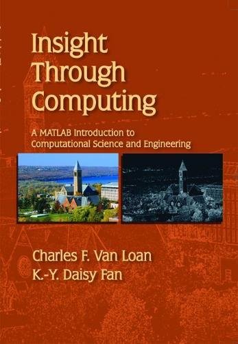 Insight through computing: a MATLAB introduction to computational science and engineering  Edition (PDF Instant Download)