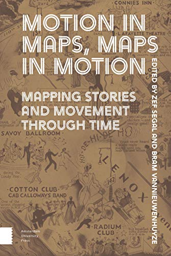 Motion in Maps, Maps in Motion: Mapping Stories and Movement through Time  Edition (PDF Instant Download)