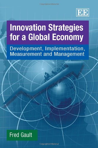 Innovation Strategies for a Global Economy: Development, Implementation, Measurement and Management  Edition (PDF Instant Download)