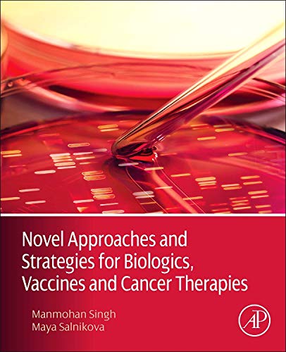 Novel Approaches and Strategies for Biologics, Vaccines and Cancer Therapies 1 Edition (PDF Instant Download)