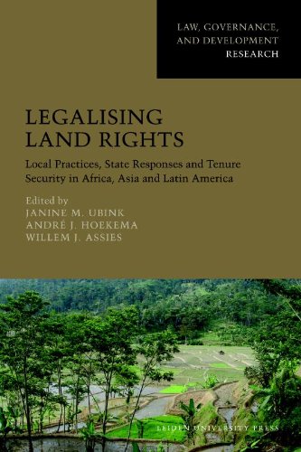 Legalising Land Rights: Local Practices, State Responses and Tenure Security in Africa, Asia and Latin America (AUP - Law, Governance, and Development R) Leiden University Press Edition (PDF Instant Download)