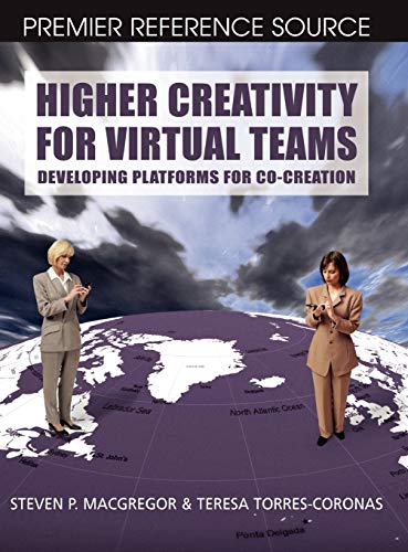 Higher Creativity for Virtual Teams: Developing Platforms for Co-Creation (Premier Reference)  Edition (PDF Instant Download)