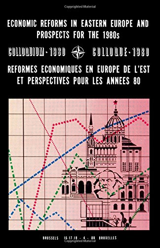 Economic Reforms in Eastern Europe and Prospects for the 1980s. Colloquium, 16–18 April 1980 1st Edition (PDF Instant Download)