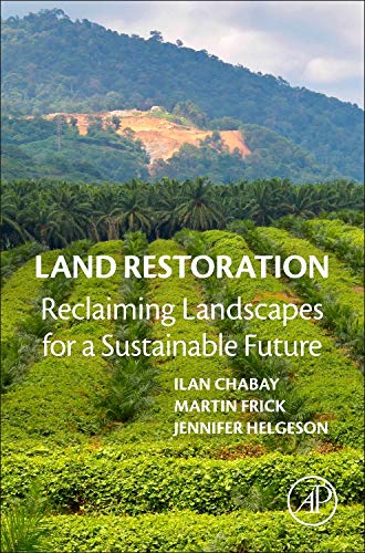 Land Restoration: Reclaiming Landscapes for a Sustainable Future (PDF Instant Download)