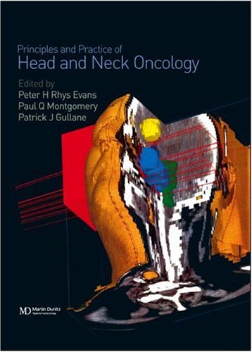 Head and Neck Oncology: Principles and Practice of 1 Edition (PDF Instant Download)