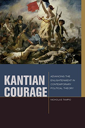 Kantian Courage: Advancing the Enlightenment in Contemporary Political Theory 1 Edition (PDF Instant Download)